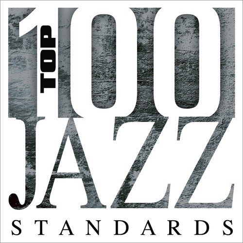Top 100 Jazz Standards