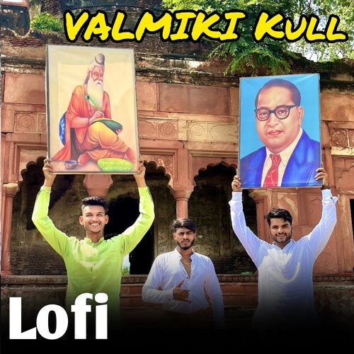 Valmiki Kull (Lofi)