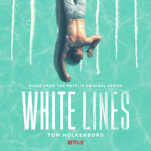 White Lines (Music from the Netflix Original Series)_poster_image