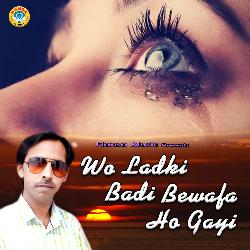 Wo Ladki Badi Bewafa Ho Gayi-Gj8zYxhXGlk