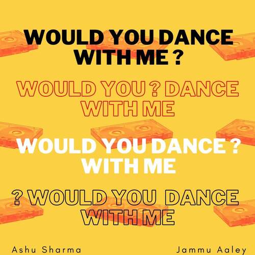 Would You Dance With Me