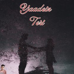 Yaadein Teri-NTIYYExeXHY