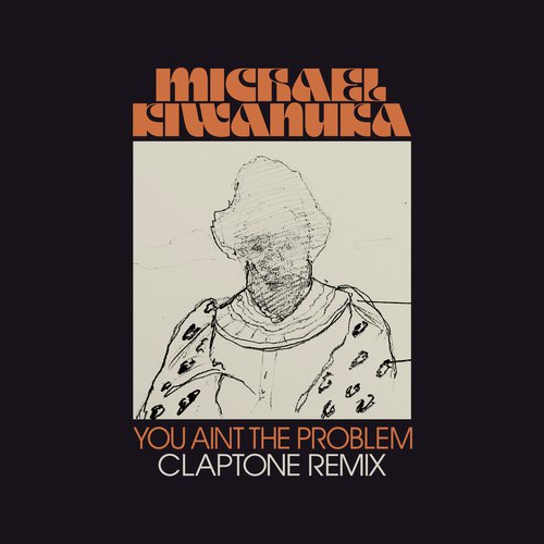 You Ain't The Problem (Claptone Remix)