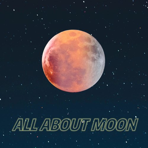 All About Moon