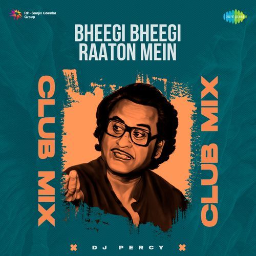 Bheegi Bheegi Raaton Mein Club Mix