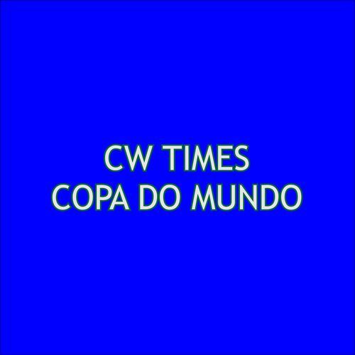 CW TIMES COPA DO MUNDO