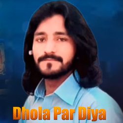 Dhola Par Diya-GzACeiJ4XVs