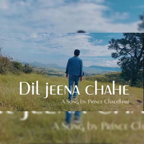 Dil Jeena Chahe