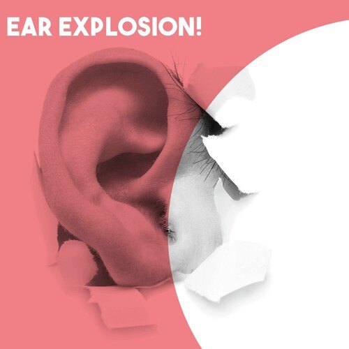 Ear Explosion!!