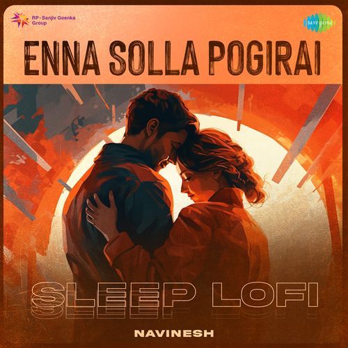 Enna Solla Pogirai - Sleep Lofi