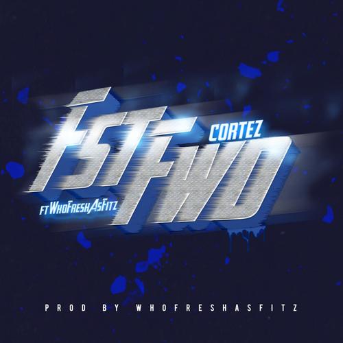 Fast Forward (Fst Fwd) [feat. WhoFreshAsFitz]