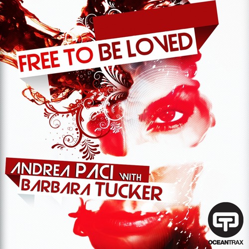 Free To Be Loved (Andrea Paci With Barbara Tucker)