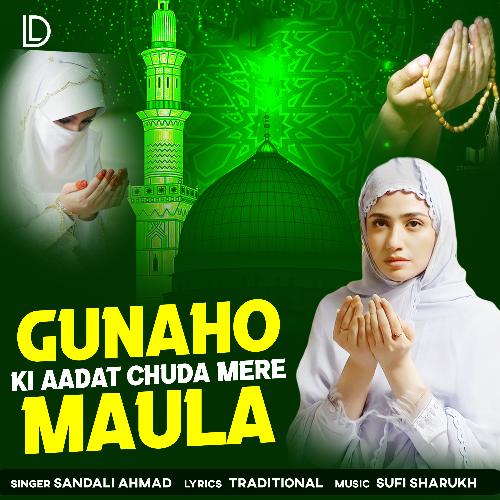 Gunaho Ki Aadat Chuda Mere Maula