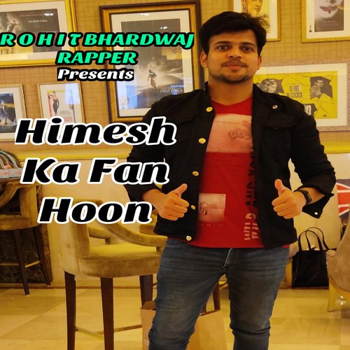 Himesh Ka Fan Hoon