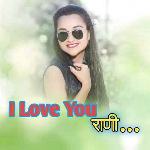 I Love You Rani