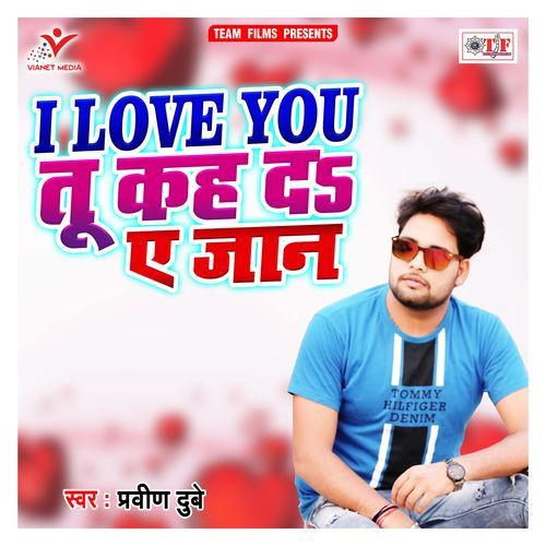 I Love You Tu Kah da a Jaan