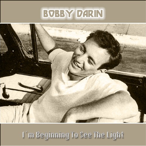 I M Beginning To See The Light Lyrics Bobby Darin Only On Jiosaavn