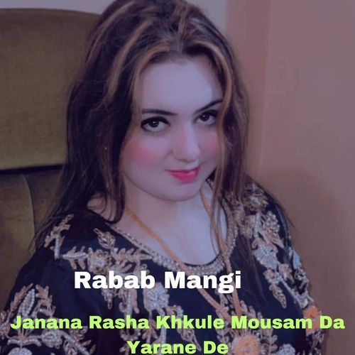 Janana Rasha Khkule Mousam Da Yarane De