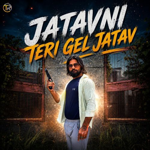 Jatavni Teri Gel Jatav