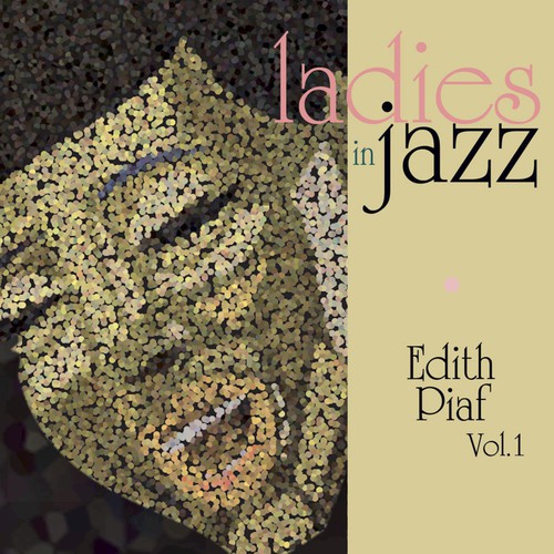 Ladies In Jazz - Edith Piaf Vol 1