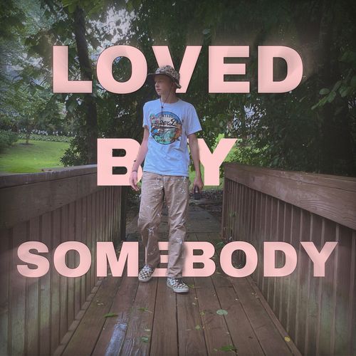 Loved by Somebody