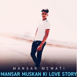 Mansar Muskan Ki Love Story-HTsDXyd6BQc