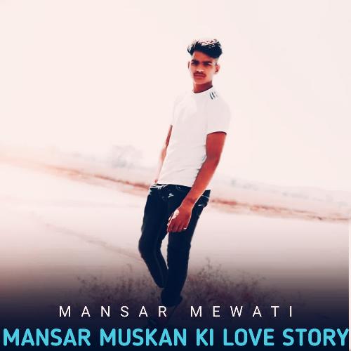 Mansar Muskan Ki Love Story