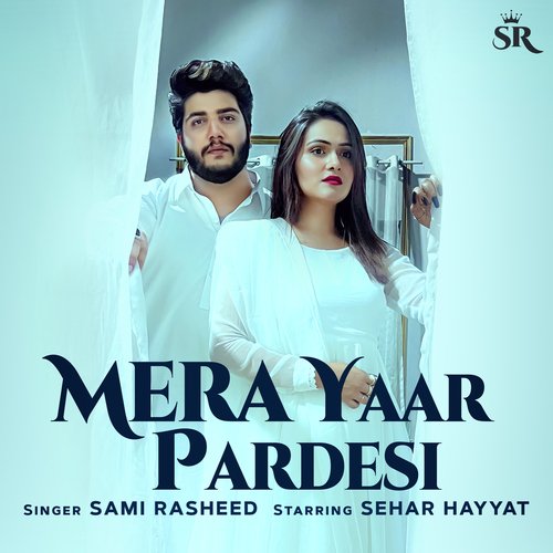Mera Yaar Pardesi