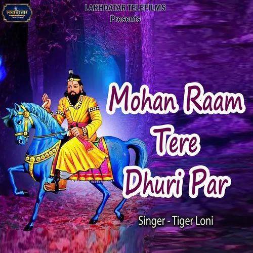 Mohan Raam Tere Dhuri Par