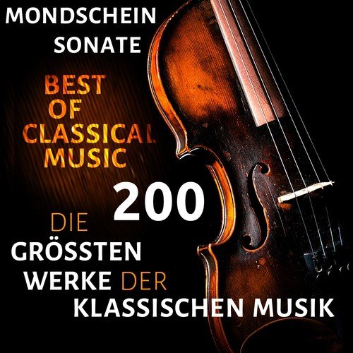 Mondscheinsonate - Die 200 größten Werke der klassischen Musik
