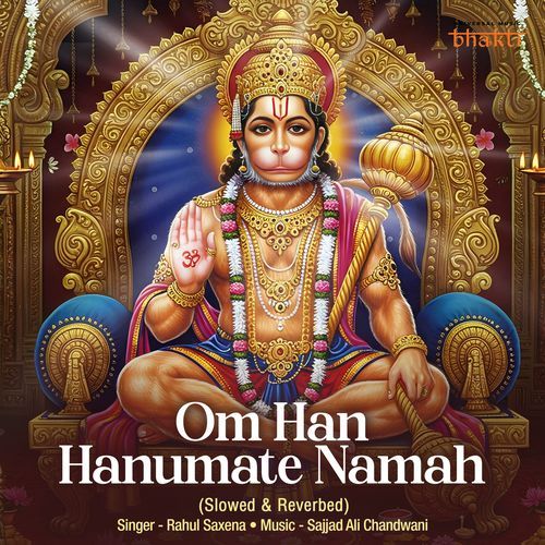 Om Han Hanumate Namah (Slowed & Reverbed)