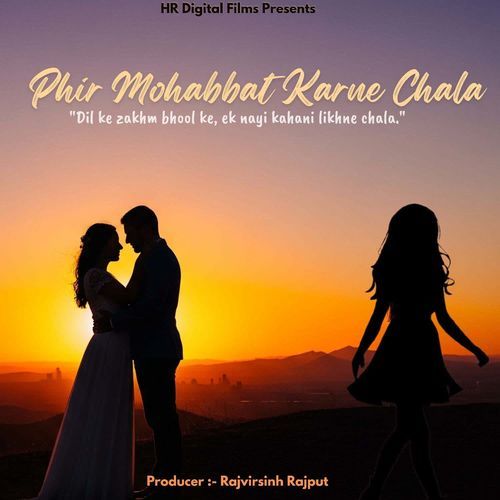 Phir Mohabbat Karne Chala