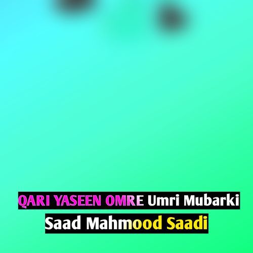 QARI YASEEN OMRE Umri Mubarki