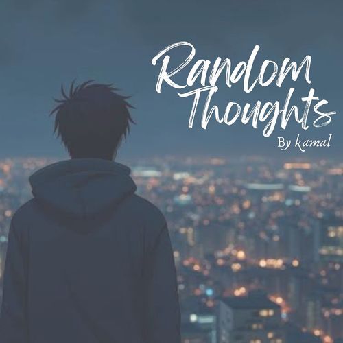 Random Thoughts