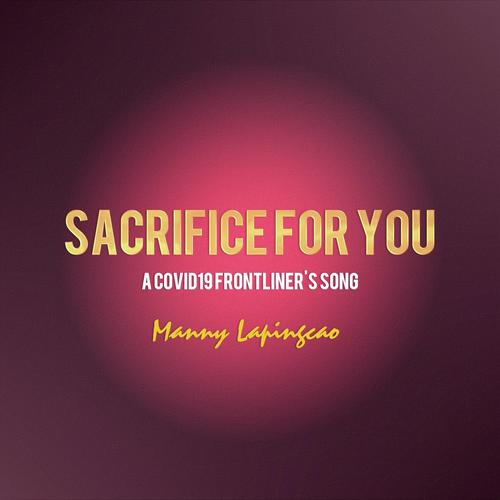 Sacrifice For You ((a COVID19 frontliner's song)) cover art