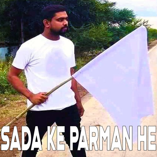 Sada Ke Parman He