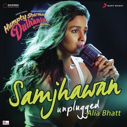 Samjhawan (Unplugged by Alia Bhatt) [From &quot;Humpty Sharma Ki Dulhania&quot;]-OTg5VjcdUAE