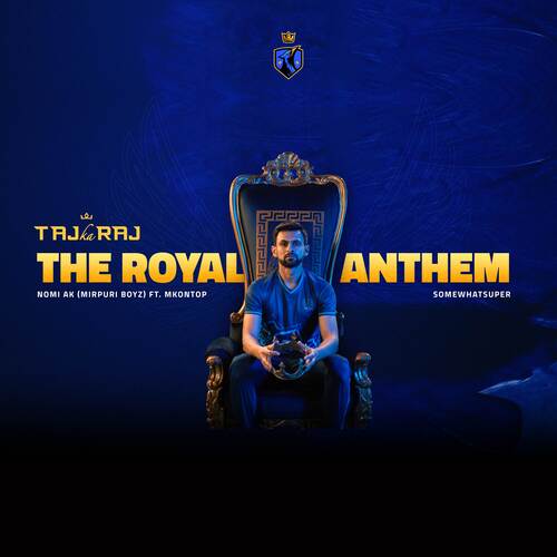 Taj Ka Raj (The Royal Anthem)