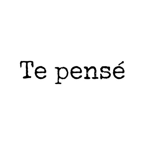 Te pensé