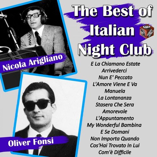 The best of italian night club: Oliver Fonsi, Nicola Arigliano