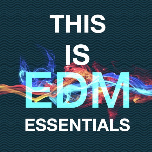 This Is EDM Essentials