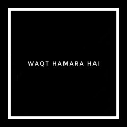 Waqt Hamara Hai-GyUAACJ9QQI