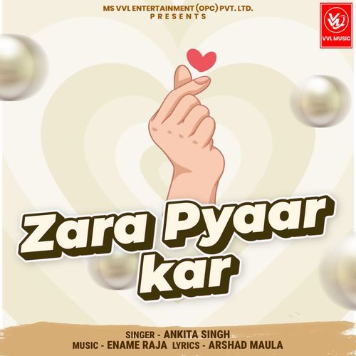 ZARA PYAAR KAR