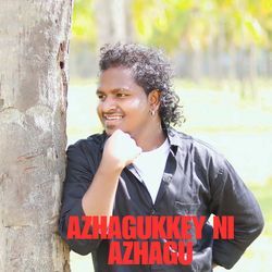 AZHAGUKKEY NI AZHAGU-IyMZBCNpWnY