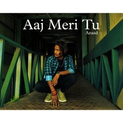 Aaj Meri Tu-FCAtARYEWAc