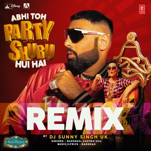 Abhi Toh Party Shuru Hui Hai Remix(Remix By Dj Sunny Singh Uk)