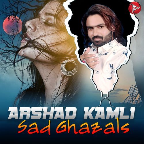 Arshad Kamli Sad Ghazals