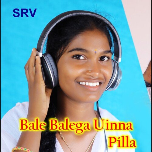 Bale Balega Uinna Pilla