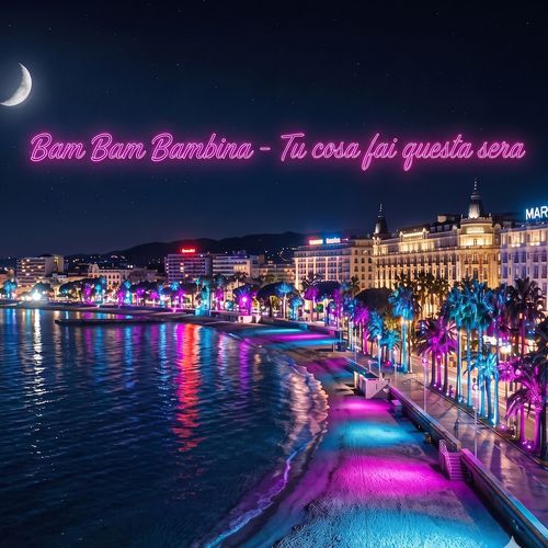Bam Bam Bambina / Tu cosa fai questa sera (Remix)