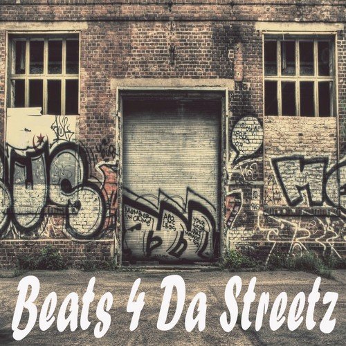 Beats 4 da Streetz (Hip Hop & Gangsta Rap Made Me Do It!)
